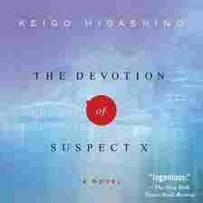 'The Devotion of Suspect X' by Keigo Higashino