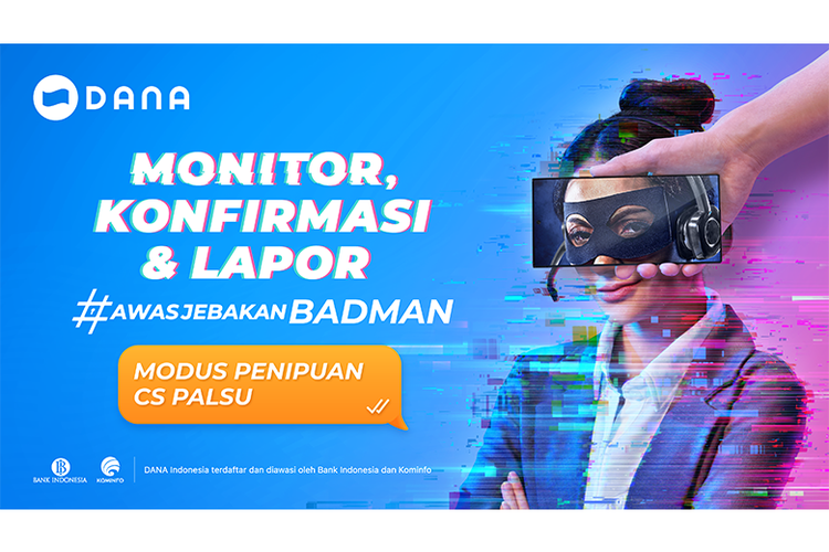 DANA mengeluarkan kampanye bertajuk #AwasJebakanBadman untuk membantu masyarakat terlepas dari tindak kejahatan digital.