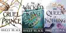 The covers of The Cruel Prince, The Wicked King, and The Queen of Nothing by Holly Black