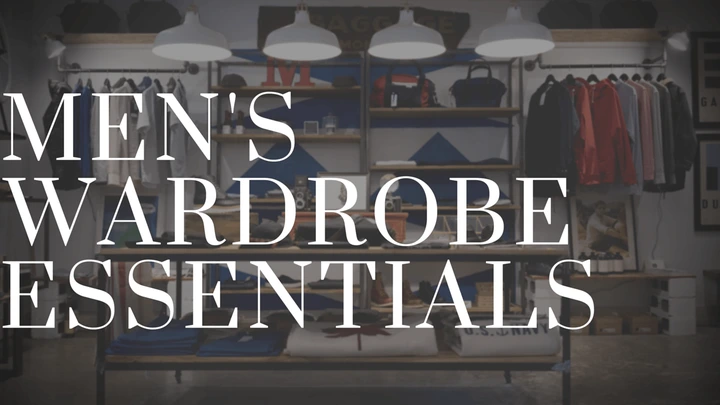 Men's Wardrobe Essentials