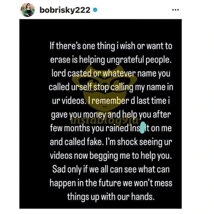 If There Is One Thing I Wish To Erase Is Helping Ungrateful People - Bobrisky Tells LordCasted